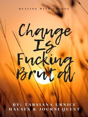 cover image of Change is Fucking Brutal